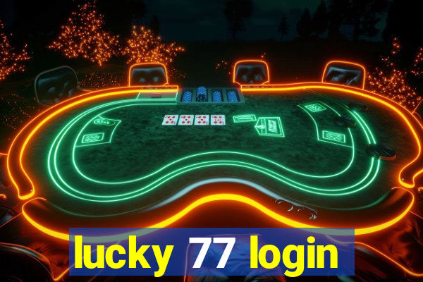 lucky 77 login